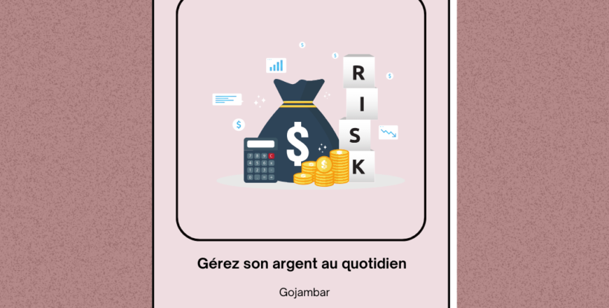 Gérez efficacement votre argent au quotidien