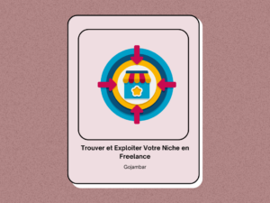 Trouver et Exploiter Votre Niche en Freelance