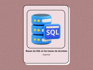 Bases de SQL et les bases de données