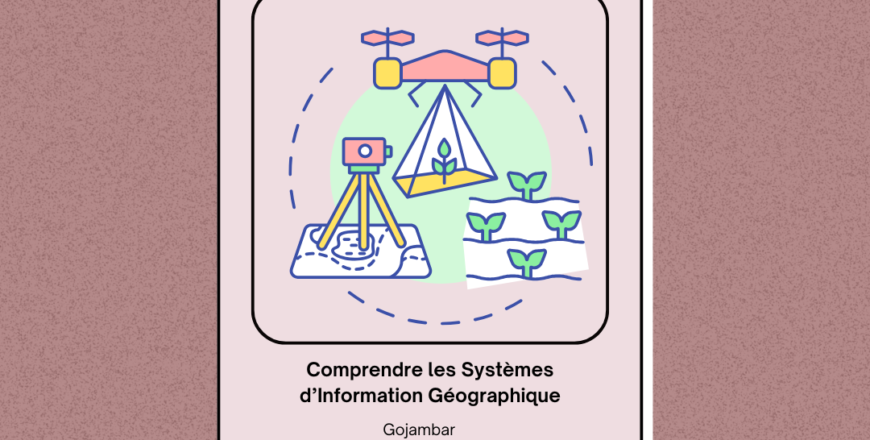 Comprendre les Systèmes d’Information Géographique