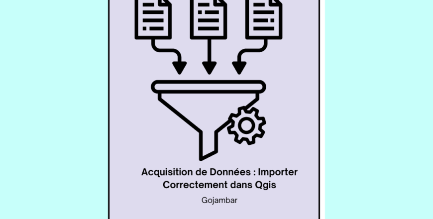 Acquisition de Données Importer Correctement dans Qgis