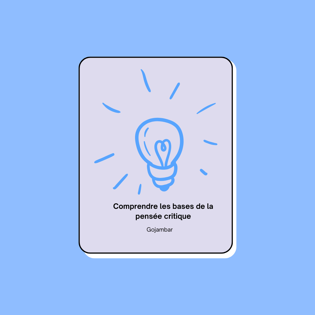 Comprendre les bases de la pensée critiques