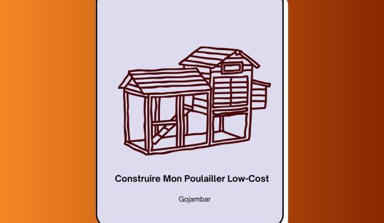 Construire Mon Poulailler Low-Cost